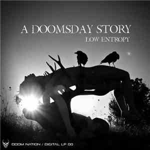 Low Entropy - A Doomsday Story