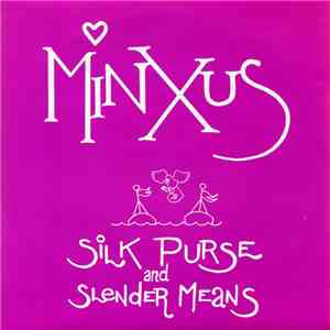 Minxus - Silk Purse And Slender Means