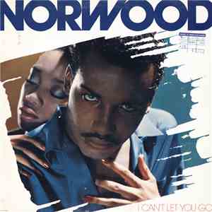 Norwood - I Can't Let You Go