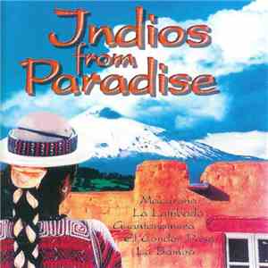 Patrick Olivier - Indios From Paradise