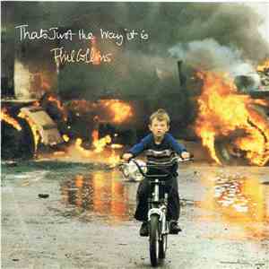 Phil Collins - That's Just The Way It Is