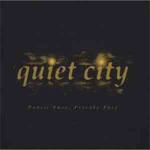 Quiet City - Public Face, Private Face
