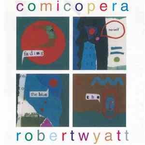 Robert Wyatt - Comicopera
