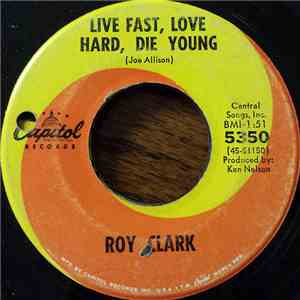 Roy Clark - Live Fast, Love Hard, Die Young