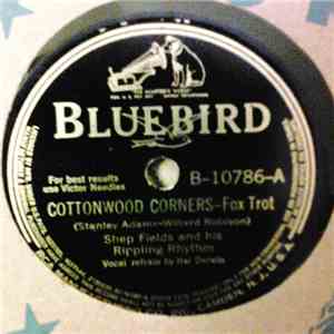 Shep Fields And His Rippling Rhythm - Cottonwood Corners / Gavotte In G