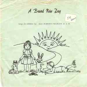 Sister Roberta McGrath, R.S.M. - A Brand New Day