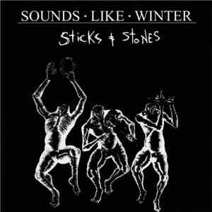 Sounds Like Winter - Sticks & Stones