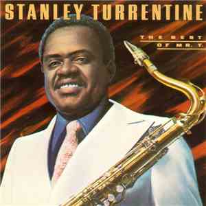 Stanley Turrentine - The Best Of Mr. T