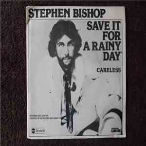 Stephen Bishop - Save It For A Rainy Day