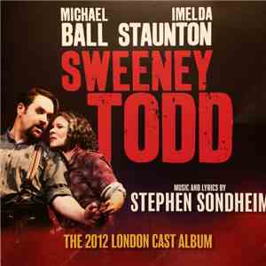 Stephen Sondheim - Michael Ball, Imelda Staunton - Sweeney Todd (The 2012 L ...