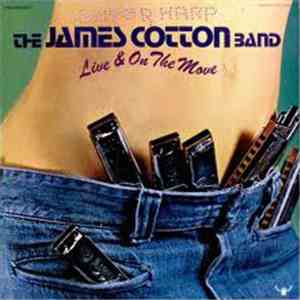 The James Cotton Band - Live And On The Move