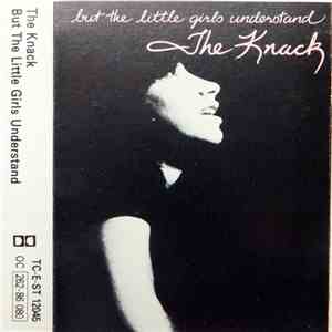 The Knack  - ...But The Little Girls Understand