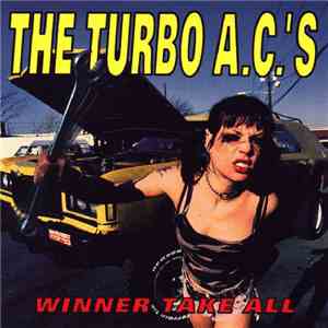 The Turbo A.C.'s - Winner Take All