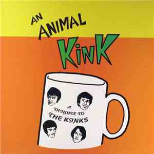 Various - An Animal Kink (A Tribute To The Kinks)