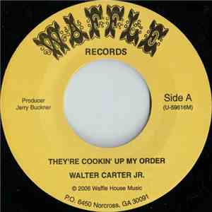 Walter Carter Jr., Alfreda Gerald - They're Cookin' Up My Order