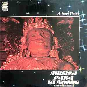 Albert Peter - El Hechizo De Bangkok / Musica Para La Noche