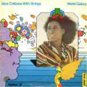 Alice Coltrane With Strings - World Galaxy