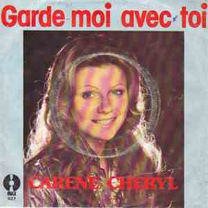 Carene Cheryl - Garde-Moi Avec Toi