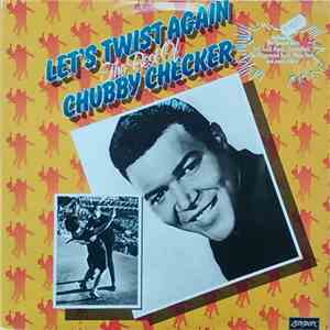 Chubby Checker - Let's Twist Again The Best Of Chubby Checker