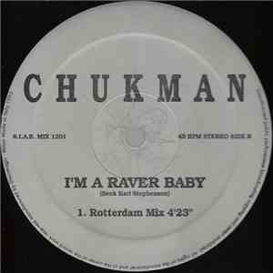 Chukman - I'm A Raver Baby