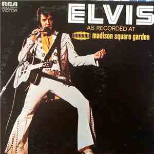 Elvis Presley - Elvis As Recorded At Madison Square Garden