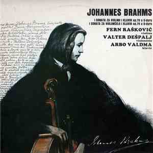 Fern Rašković, Valter Dešpalj, Arbo Valdma - Johannes Brahms - I Sonata Za ...