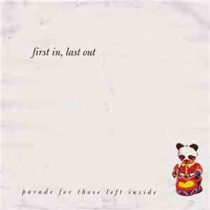 First In, Last Out / Mico  - Parade For Those Left Inside / Mico 