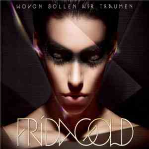 Frida Gold - Wovon Sollen Wir Träumen