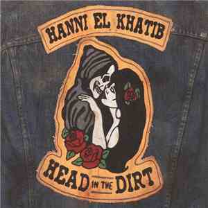 Hanni El Khatib - Head In The Dirt
