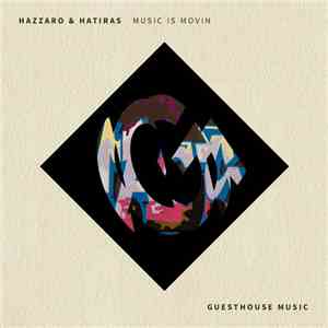 Hatiras & Hazzaro - Music Is Movin