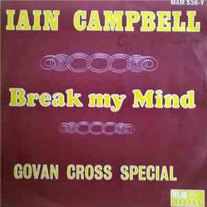 Iain Campbell - Break My Mind