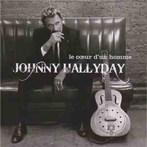 Johnny Hallyday - Le Cœur D'Un Homme
