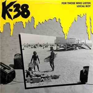 K-38 - For Those Who Listen / Local Boy