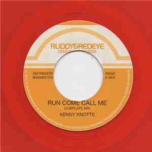 Kenny Knotts - Run Come Call Me