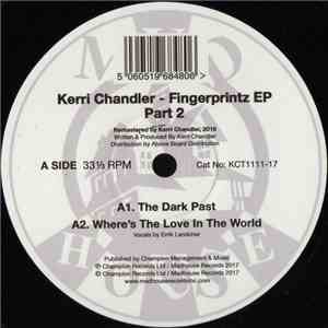 Kerri Chandler - Fingerprintz EP Part 2