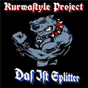 Kurwastyle Project - Das Ist Splitter