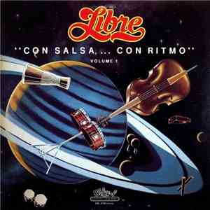 Libre - Con Salsa Con Ritmo, Vol. 1