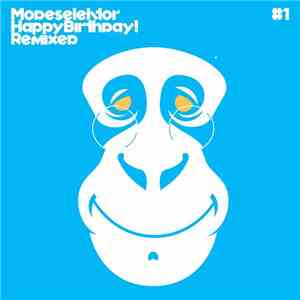 Modeselektor - Happy Birthday! Remixed #1