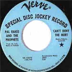 Pal Rakes And The Prophets  - Can't Deny The Hurt / Old Shep