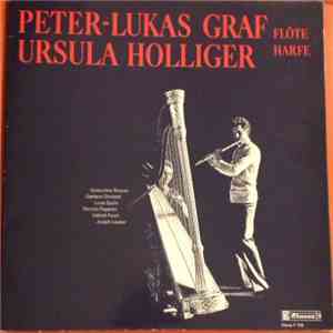 Peter-Lukas Graf, Ursula Holliger - Werke Für Flöte Und Harfe