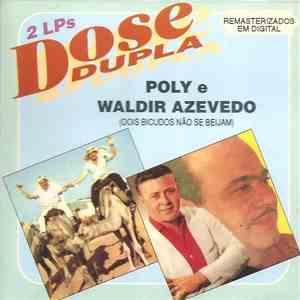Poly & Waldir Azevedo - 2 LPS Dose Dupla