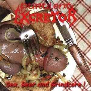 Purulent Excretor - Sex, Beer And Grindcore !
