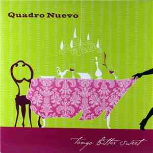 Quadro Nuevo - Tango Bitter Sweet