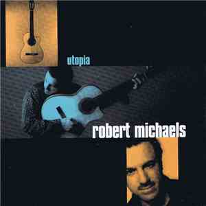 Robert Michaels - Utopia