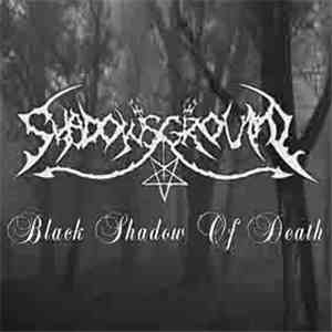 Shadows Ground - Black Shadow Of Death