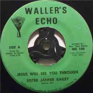 Sister Janie Bailey - Jesus Will See You Through / What Is This