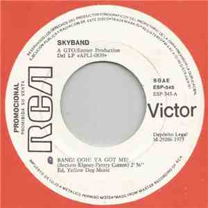 Skyband - Bang! Ooh! Ya Got Me!