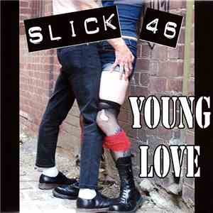 Slick 46 - Young Love