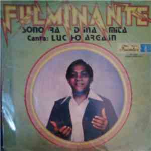 Sonora Dinamita Canta: Lucho Argaín - Fulminante