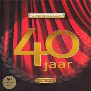 Stampen & Dagen - 40 Jaar Stampen & Dagen 1975-2015